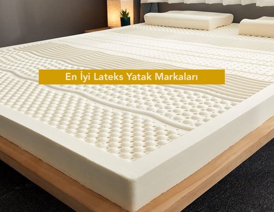 Sağlık Açısından En İyi Lateks Yatak Markası Hangisi? 1 lateks yatak markalari